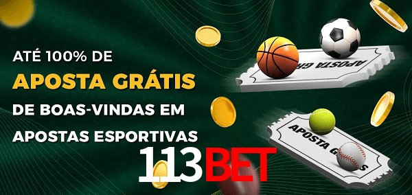 113bet Ate 100% de Aposta Gratis